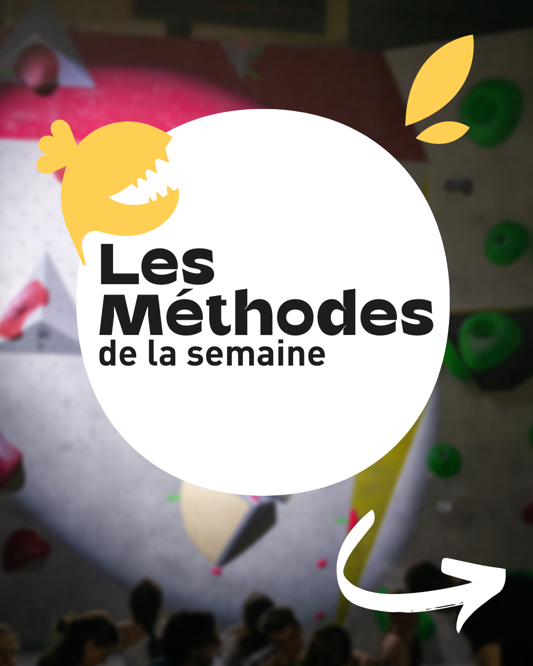 Nouveau format : “Les méthodes de la semaine”